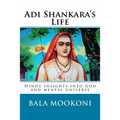 Adi Shankara's Life: Hindu insights into God and mental Universe