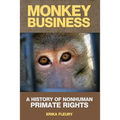Monkey Business: A History of Nonhuman Primate Rights