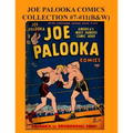 Joe Palooka Comics Collection #7 - #11 (B&W): America's Favorite Boxer - In the Army, 5 Issue Collection!