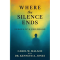 Where the Silence Ends: Echoes of a Childhood