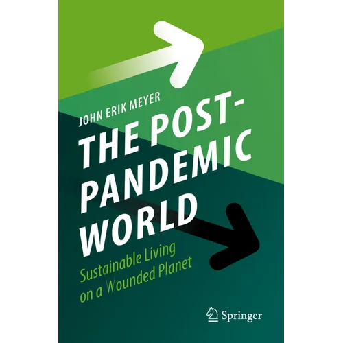 The Post-Pandemic World: Sustainable Living on a Wounded Planet