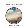 Life Is a Wheel: Memoirs of a Bike-Riding Obituarist
