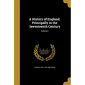 A History of England, Principally in the Seventeenth Century; Volume 2