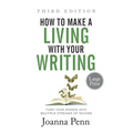 How to Make a Living with Your Writing Third Edition: Turn Your Words into Multiple Streams Of Income