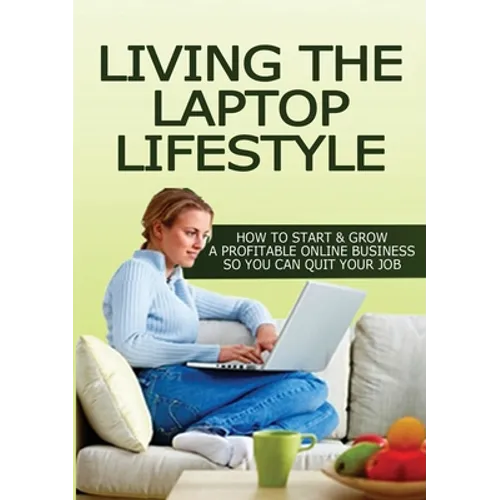 Living The Laptop Lifestyle