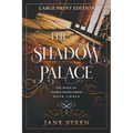 The Shadow Palace: Large Print Edition