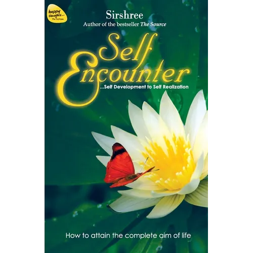 Self Encounter: Self Development to Self Realization