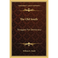 The Old South: Struggles For Democracy