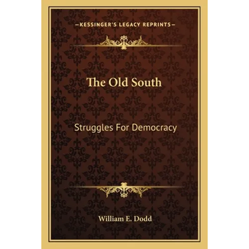The Old South: Struggles For Democracy