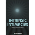 Intrinsic Intimacies: Times Of Mommark