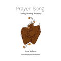 Prayer Song: Love, Healing, and Ancestry