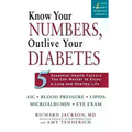 Know Your Numbers, Outlive Your Diabetes: 5 Essential Health Factors You Can Master to Enjoy a Long and Healthy Life