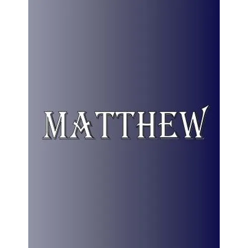 Matthew: 100 Pages 8.5" X 11" Personalized Name on Notebook College Ruled Line Paper