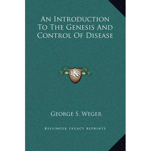 An Introduction To The Genesis And Control Of Disease