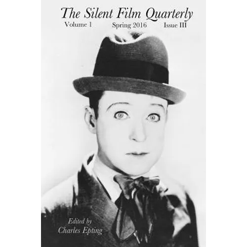 Silent Film Quarterly Issue 3