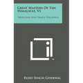 Great Masters of the Himalayas, V1: Their Lives and Temple Teachings