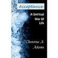 Acceptance: A Spiritual Way of Life