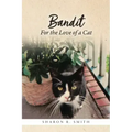 Bandit: For the Love of a Cat