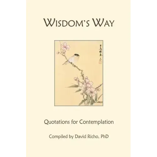 Wisdom's Way: Quotations for Contemplation