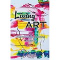 Living Art: Exercises for Igniting Creativity