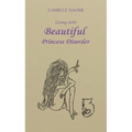 Living with Beautiful Princess Disorder