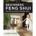 Beginners Feng Shui Easy Tips to Enhance Everyday Living