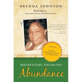 Magnetizing Unlimited Abundance: Road Map To...Ensure That Life Gives You What You Desire!