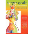 Hunger Speaks: A Memoir Told in Poetry. a Celebration of Recovery from an Eating Disorder