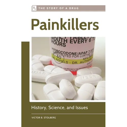 Painkillers: History, Science, and Issues