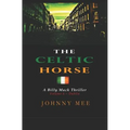 The Celtic Horse: Volume 6 - Dublin