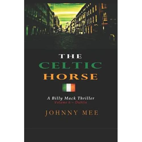 The Celtic Horse: Volume 6 - Dublin