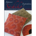 Japanese Sashiko Inspirations: 25 Ways to Explore a Traditional Technique