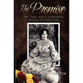 The Promise - My Time With a Woman of Her Time