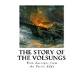 The Story of the Volsungs: Volsunga Saga