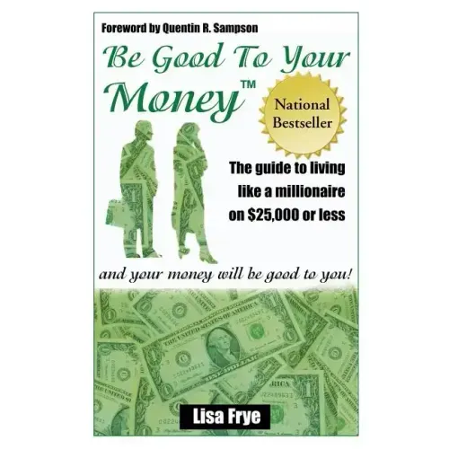 Be Good To Your Money