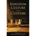 Kingdom Culture and Custom: A Thirty One Day Devotional