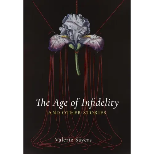 Age of Infidelity and Other Stories