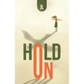 Hold On