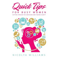 Quick Tips for Busy Women: Cutting Through The Confusion and Finding Clarity