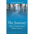 The Journey: What I wished I knew before I was 21