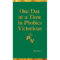 One Day at a Time in Phobics Victorious