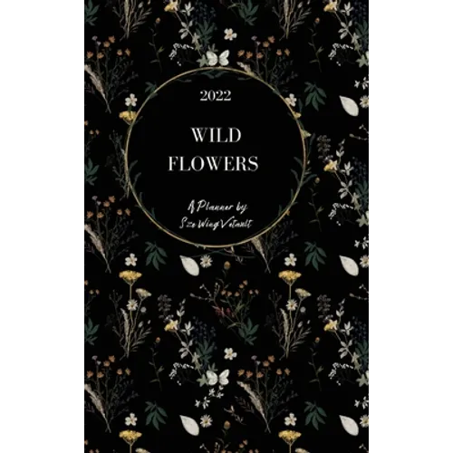 Wild Flowers 2022 Weekly Planner (Black Cover) Hardback