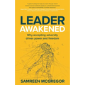 Leader Awakened: Why Accepting Adversity Drives Power and Freedom