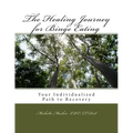 The Healing Journey for Binge Eating
