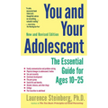 You and Your Adolescent: The Essential Guide for Ages 10-25