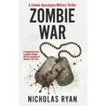 Zombie War: An account of the zombie apocalypse that swept across America