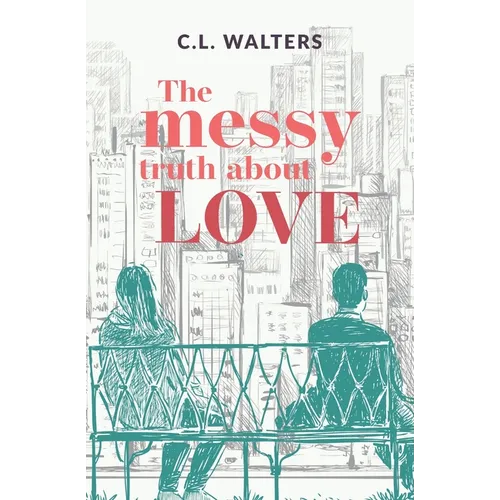The Messy Truth About Love: A Cantos Novel