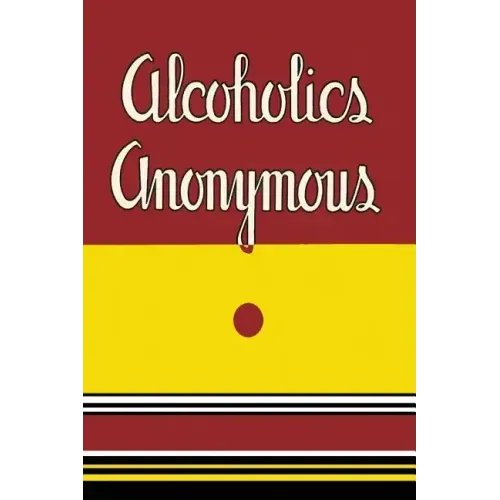 Alcoholics Anonymous: 1939 First Edition