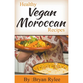 Healthy Vegan Moroccan Recipes