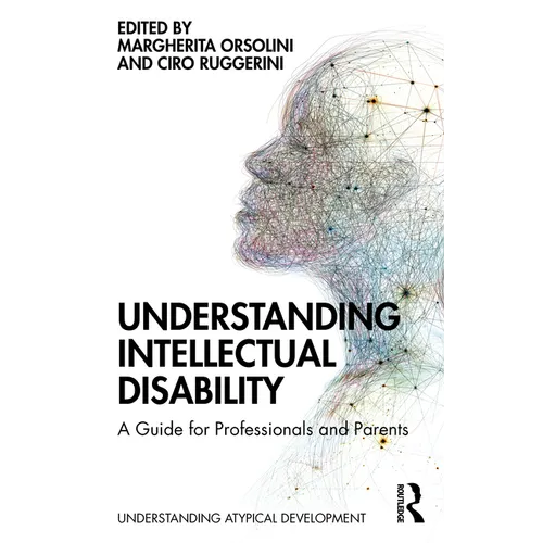 Understanding Intellectual Disability: A Guide for Professionals and Parents